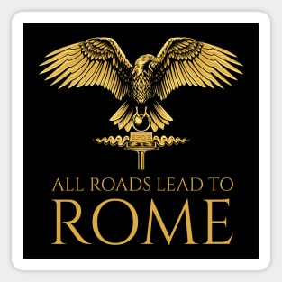 All Roads Lead To Rome Magnet